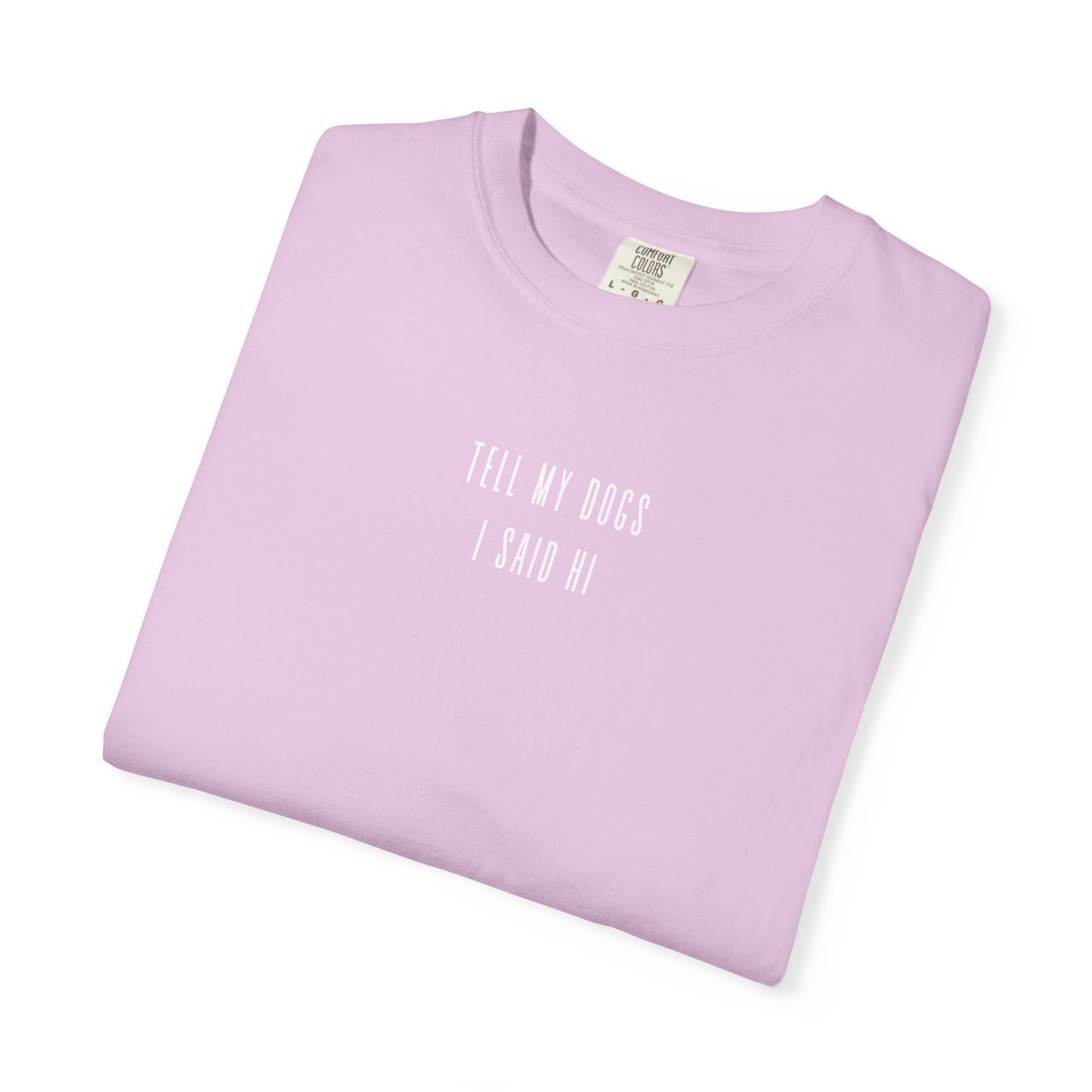 tell the dogs t-shirt (comfort colors)