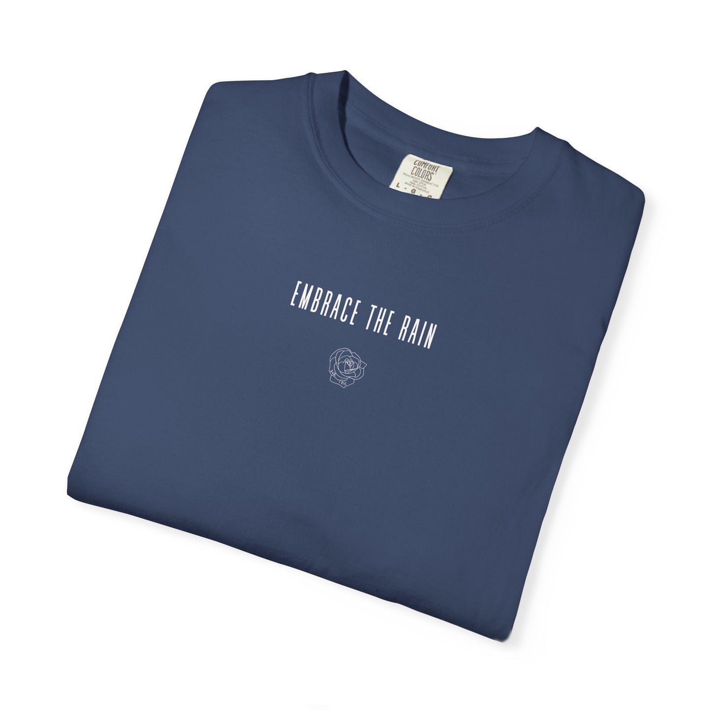 embrace the rain t-shirt (comfort colors)